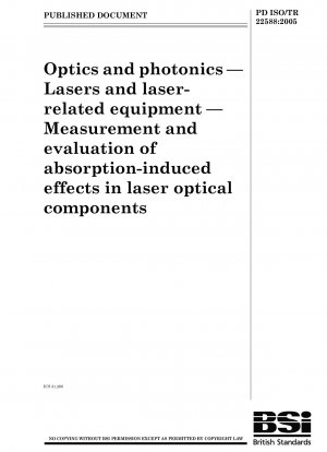 光学およびフォトニクス レーザーおよびレーザー関連機器のレーザー光学部品における吸収誘起効果の測定と評価