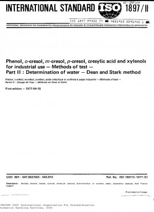 工業用フェノール、o-クレゾール、m-クレゾール、p-クレゾール、クレジル酸、キシレノールの試験方法 - パート 2: 水分含量の測定 Dean and Stark 法
