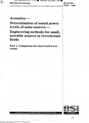 音響学. 騒音源の音響パワーレベルの決定. 残響音場における小型の移動音源を測定する工学的方法. パート 1: 硬壁試験室の比較分析方法