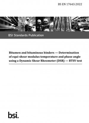 ビチューメンおよびビチューメンバインダーの動的せん断レオメーター (DSR) を使用した等せん断弾性率温度および位相角 BTSV 試験