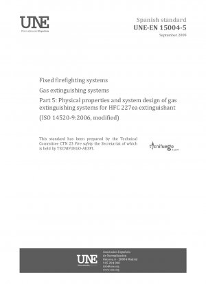 固定式防火システム ガス消火システム パート 5: HFC 227ea 消火剤を使用したガス消火システムの物理的特性とシステム設計 (ISO 14520-9:2006、修正)
