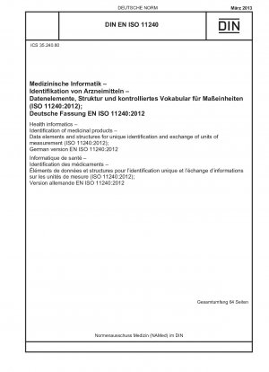 医療情報学、医療製品の識別、一意の識別と測定単位の変換のためのデータ要素と構造 (ISO 11240-2012)、ドイツ語版 EN ISO 11240-2012
