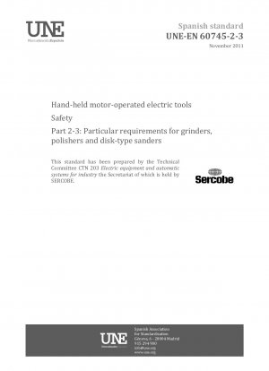 手持ち式電動工具の安全性 パート 2-3: グラインダー、ポリッシャー、ディスク グラインダーの特別要件