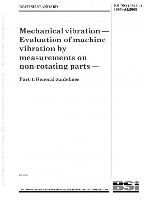 機械振動 非回転部品の測定による機械振動の評価 第 1 部：一般的なガイドライン