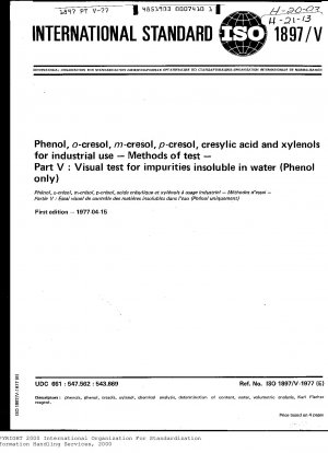 工業用フェノール、o-クレゾール、m-クレゾール、p-クレゾール、クレジル酸、キシレノールの試験方法 - パート 5: 水不溶性不純物の目視試験 (フェノールのみ)