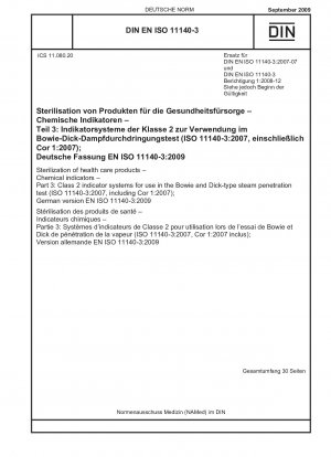 ヘルスケア製品の滅菌 化学インジケーター パート 3: Bowie および Dick 型蒸気透過試験用のレベル 2 インジケーター システム (ISO 11140-3-2007、Cor 1-2007 を含む) 英語版 DIN EN ISO 11140-3 -2009- 09