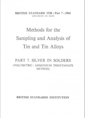 錫および錫合金のサンプリングおよび分析方法 パート 7: はんだ中の銀含有量の測定 (チオシアン酸アンモニウム容積法)