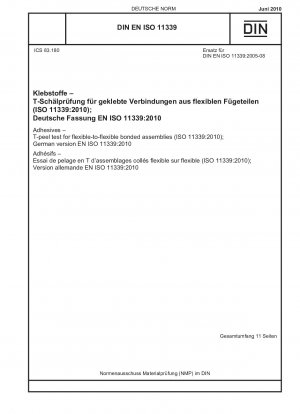 接着剤. 軟質材料および軟質材料に接着されたコンポーネントの T 剥離試験 (ISO 11339-2010). ドイツ語版 EN ISO 11339-2010