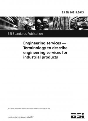 エンジニアリング サービス: 工業製品のエンジニアリング サービスを表すために使用される用語