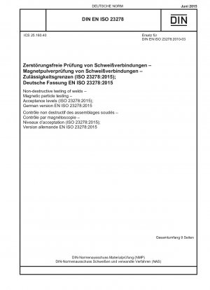 溶接部の非破壊検査、磁粉検査、合格レベル (ISO 23278-2015)、ドイツ語版 EN ISO 23278-2015