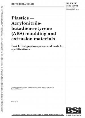 プラスチック：アクリロニトリル・ブタジエン・スチレン共重合体（ABS）の成形材料および圧縮成形材料。
命名法および表記法および仕様の根拠