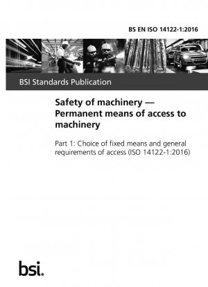 機械の安全性 機械との永続的な接触を確保しアクセスするための手段の選択に関する一般要件