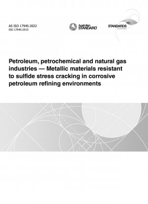 石油、石油化学、天然ガス産業 - 腐食性の石油精製環境における硫化物応力亀裂に対する耐性を備えた金属材料