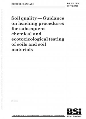 その後の土壌および土壌物質の化学的および生態毒性試験のための浸出手順に関する土壌品質ガイドライン