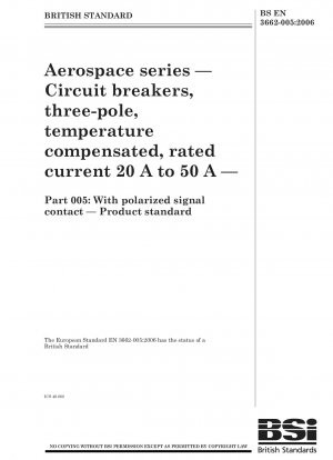 航空宇宙シリーズ、定格電流 20 A ～ 50 A の 3 極温度補償サーキットブレーカー、パート 005: 有極信号接続付き、製品規格