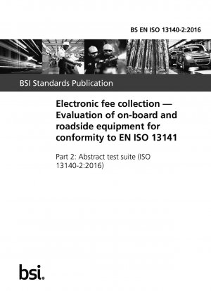 電子料金収受 ISO 13141 に準拠した車載および路側装置の評価 パート 2: 抽象テスト セット