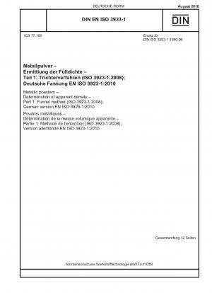 金属粉末 見掛け密度の測定 パート 1: 漏斗法 (ISO 3923-1-2008) ドイツ語版 EN ISO 3923-1-2010