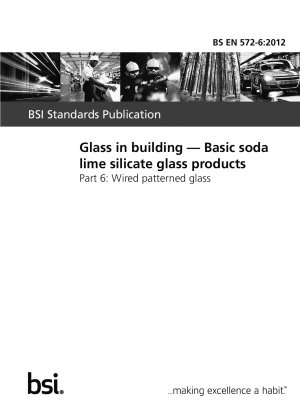 建築用ガラス、ソーダライムケイ酸塩ガラスの基礎製品、網入りパターンガラス