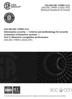 情報セキュリティ生体認証システムのセキュリティ評価の基準と方法 パート 2: 生体認証のパフォーマンス (ISO/IEC 19989-2:2020、初版、2020-10 から採用)