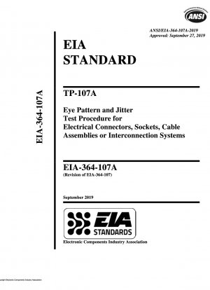 TP-107A 電気コネクタ、ソケット、ケーブル アセンブリ、または相互接続システムのアイ パターンおよびジッター テスト手順