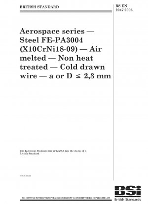 航空宇宙シリーズ FE-PA3004 (X10CrNi18-09) 鋼 大気溶融 非熱処理 冷間引抜鋼線 a/D≤2.3mm