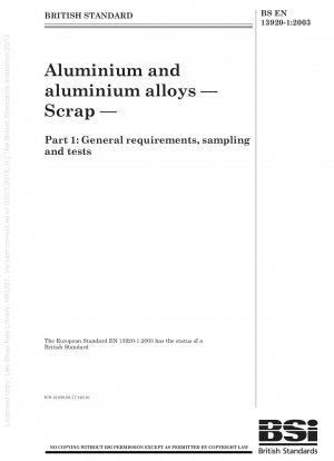 アルミニウムおよびアルミニウム合金、スクラップ、一般要件、サンプリングおよび試験