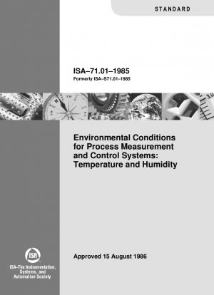 プロセス測定および制御システムの環境条件: 温度と湿度 オリジナルの標準番号 ISA S71.01-1985