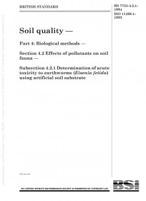 土壌質汚染物質のミミズへの影響 パート 1: 人工土壌基質を使用した急性毒性の測定