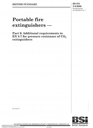 携帯用消火器 パート 9: CO2 耐圧消火器の追加要件 EN 3-7; 2007 年 10 月に組み込まれた訂正事項