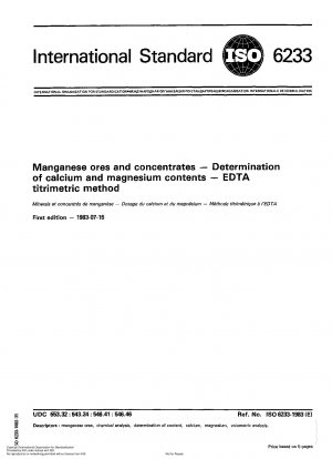 マンガン鉱石およびマンガン精鉱中のカルシウムおよびマグネシウム含有量の測定 - エチレンジアミン四酢酸 (EDTA) 滴定法