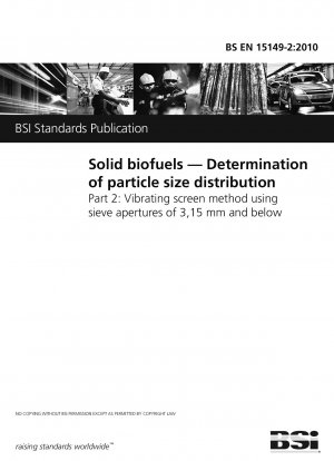 固体バイオ燃料 粒度分布の測定 ふるい目開き 3.15 mm 以上の振動ふるいを使用する方法。