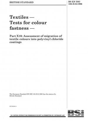 テキスタイル - 耐変色性試験 パート X10: テキスタイルからポリ塩化ビニル コーティングへの色移行の評価