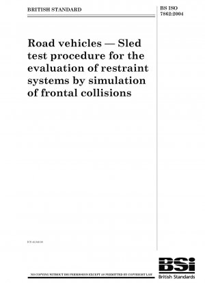 道路車両 - 前面衝突をシミュレートすることで拘束システムを評価するためのスケートボード衝突試験手順