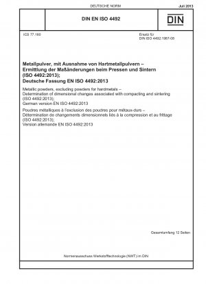 超硬金属粉末以外の金属粉末 圧縮および焼結に伴う寸法変化の測定 (ISO 4492-2013) ドイツ語版 EN ISO 4492-2013