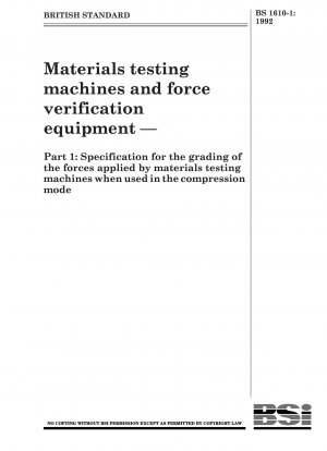 材料試験機および力検証装置 - パート 1: 圧縮モードで使用したときに材料試験機が及ぼす力の分類に関する仕様