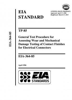 TP-85 電気コネクタの接触仕上げの摩耗および機械的損傷試験を評価するための一般試験手順