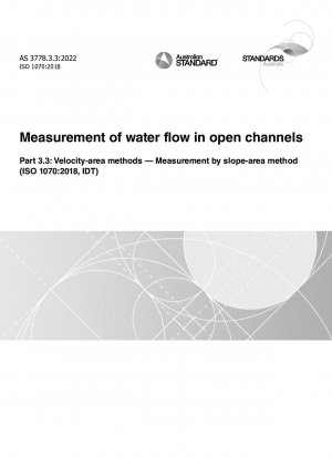 開水路流量測定パート 3.3: 傾斜面積法を使用した速度面積法 (ISO 1070:2018IDT)