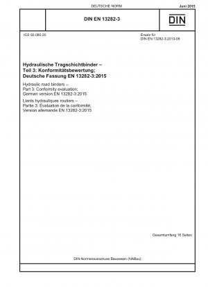 水性道路用接着剤、パート 3: 適合性評価、ドイツ語版 EN 13282-3-2015