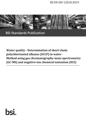 水質: ガスクロマトグラフィー質量分析 (GC-MS) および陰イオン化学イオン化 (NCI) を使用した、水中の短鎖ポリ塩化アルカン (SCCP) の測定。