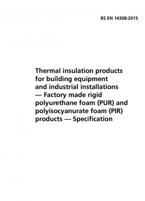建築設備や産業設備向けの断熱製品 工場製硬質ポリウレタンフォーム（PUR）およびポリイソシアヌレートフォーム（PIR）製品 仕様