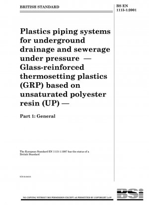 圧力下での地下排水および下水処理用のプラスチック配管システム - 不飽和ポリエステル樹脂 (UP) をベースとしたガラス強化熱硬化性プラスチック (GRP) - パート 1: 一般原理