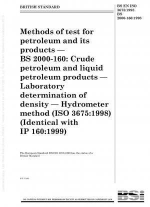 石油およびその製品の試験方法 — BS 2000 - 160: 原油および液体石油製品 — 実験室での密度測定 — 比重計法