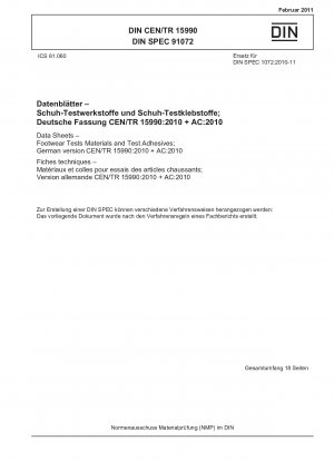 データシート. 履物用の試験材料および試験接着剤. ドイツ語版 CEN/TR 15990-2010 + AC-2010