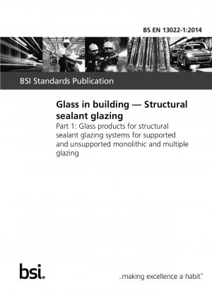 建築用ガラス 建築用シーリング グレージング パート 1: 支持型および非支持型の単層および多層グレージングの建築用シーリング グレージング システム用のガラス製品。