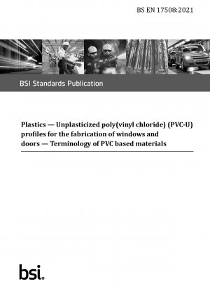 プラスチック製のドアや窓の製造に使用される非可塑化ポリ塩化ビニル (PVC-U) プロファイルの PVC ベースの材料の用語