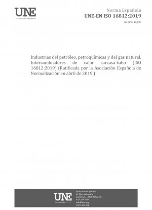石油、石油化学およびガス産業 - シェルアンドチューブ熱交換器 (ISO 16812:2019)