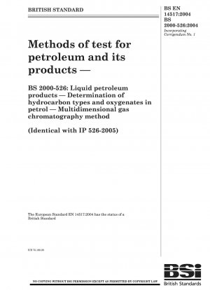 石油およびその製品の試験方法 BS 2000-526: 液体石油製品 ガソリン中の炭化水素および酸化物の定量 多次元ガスクロマトグラフィー