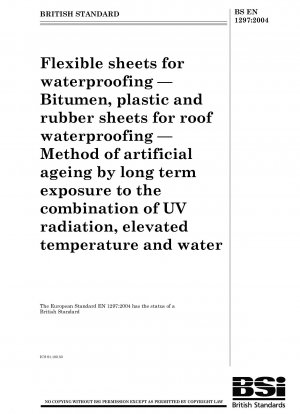 防水用フレキシブルシート - 屋根防水用のアスファルト、プラスチック、ゴムシート - 紫外線、高温、水に長期間さらされる人工老化工法