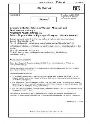 水、廃水および汚泥の検査のためのドイツの標準方法 - 一般情報 (グループ A) - パート 45: 検査室の技能試験のための検査室間比較 (A 45)