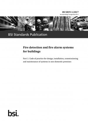 建物用火災検知および火災警報システム パート 1: 非家庭用施設におけるシステムの設計、設置、試運転および保守に関する実施基準